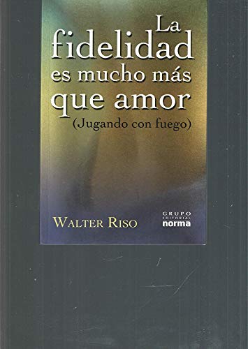 LA Fidelidad Es Mucho Mas Que Amor / Fidelity I... [Spanish] 9580476136 Book Cover