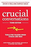 Crucial Conversations: Tools for Talking When Stakes are High, Third Edition (2021)