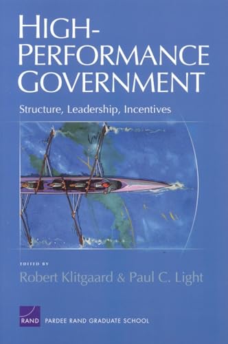 High-Performance Government: Structure, Leadership, Incentives