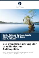 Die Demokratisierung der brasilianischen Außenpolitik (German Edition) 6208005345 Book Cover