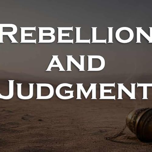 Rebellion and Judgment