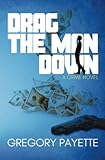 Drag the Man Down (George Sisco)