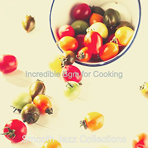 Incredible Bgm for Cooking de Smooth Jazz Collections en Amazon Music ...