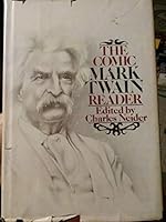 The Comic Mark Twain Reader: The Most Humorous Selections from His Stories, Sketches, Novels, Travel Books and Lectures 038511334X Book Cover