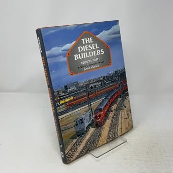 Hardcover The Diesel Builders, Vol. 3: Baldwin Locomotive Works (Interurbans Special No. 116) Book