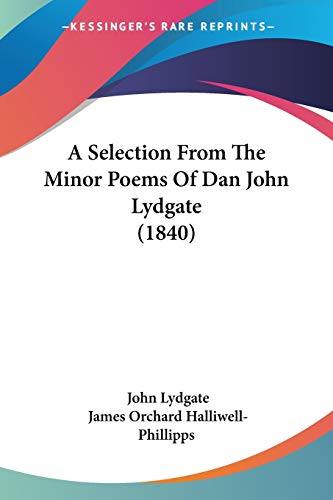 A Selection From The Minor Poems Of Dan John Lydgate (1840)