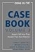 DSM-IV-TR Casebook, Volume 2: Experts Tell How They Treated Their Own Patients