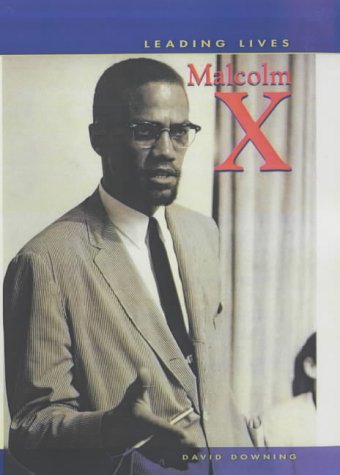 Leading Lives Malcolm X paper: Amazon.co.uk: David Downing ...