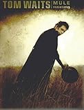 Tom Waits: Mule Variations Piano, Vocal and Guitar Chords