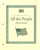 Teaching guide for All the people: 1945-present (A history of US)