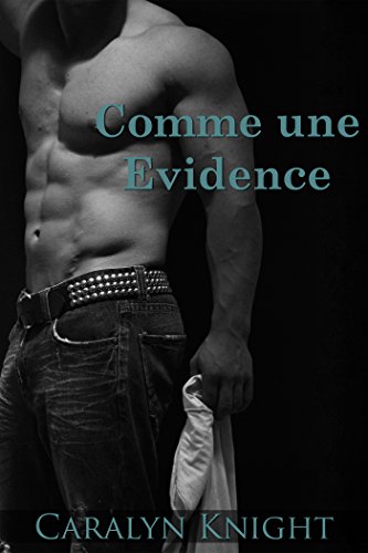 Comme une Evidence: Une Fantaisie Erotique