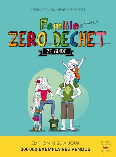 Famille zéro déchet - Ze guide (Environnement et...
