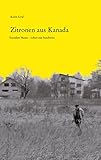  Zitronen aus Kanada: Stanisław Hantz – Leben mit Auschwitz: Stanislaw Hantz - Leben mit Auschwitz / Biografische Erzählungen