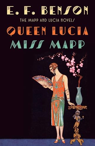 Queen Lucia & Miss Mapp: The Mapp & Lucia Novels (Mapp & Lucia Series)