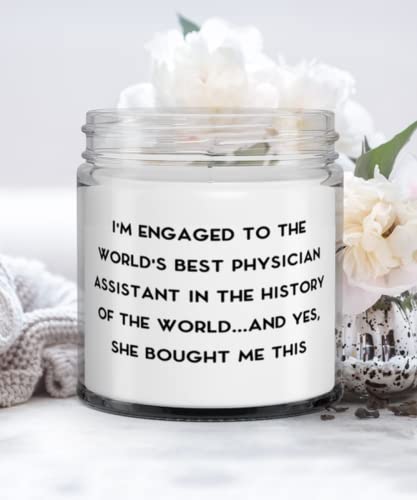 Gag Fiance Gifts, I'm Engaged to the World's Best Physician Assistant in the History of the World.and, Valentine's Day Candle For Fiance