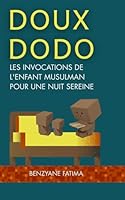 DOUX DODO: Les Invocations de l'Enfant Musulman pour une Nuit Sereine B0G2YLCR26 Book Cover
