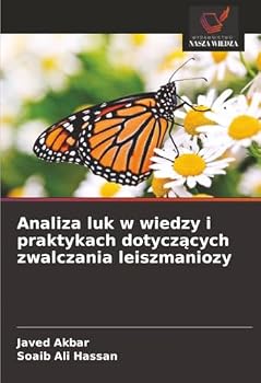 Analiza luk w wiedzy i praktykach dotyczacych zwalczania leiszmaniozy (Polish Edition)