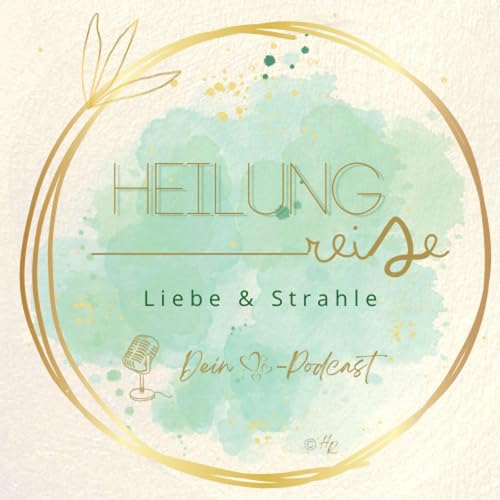 Couverture de HeilungsReise 😇⛵️🌍 Liebe & Strahle 💜☀️