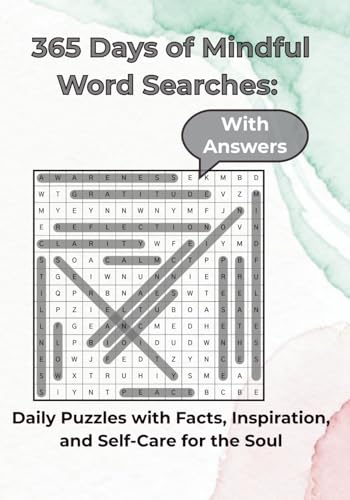 365 Days of Mindful Word Searches With Answers: Daily Puzzles with Facts, Inspiration, and Self-Care for the Soul