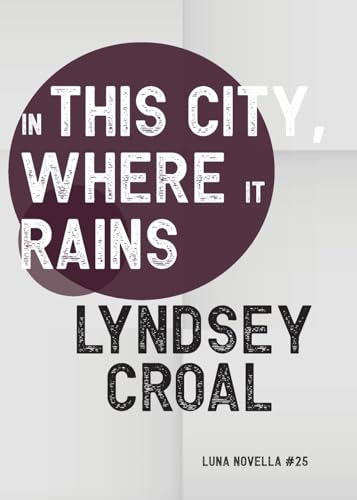 Cover of In This City, Where It Rains