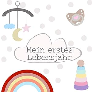 Mein erstes Lebensjahr Babyalbum zum ausfüllen Geschenk Baby neutral Buch Erinnerungsbuch | Geschenk zur Geburt für…