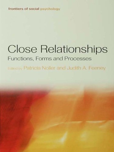 Close Relationships: Functions, Forms and Processes (Frontiers of Social Psychology)