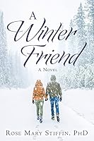 A Winter Friend 1512252344 Book Cover