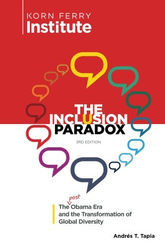The Inclusion Paradox: The Post Obama Era and the Transformation of Global Diversity