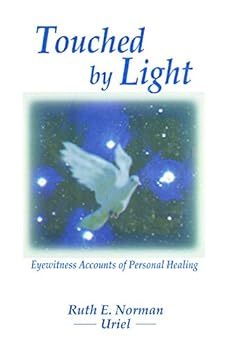 Paperback Touched by Light: Eyewitness Accounts of Personal Healing Book