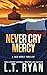 Never Cry Mercy (Jack Noble #10)