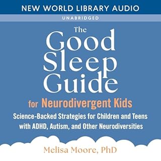 The Good Sleep Guide for Neurodivergent Kids Audiobook By Melisa Moore cover art