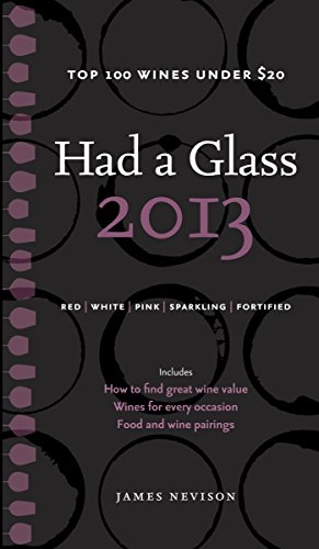 Had a Glass 2013: Top 100 Wines Under $20 (Had ... 0449015750 Book Cover