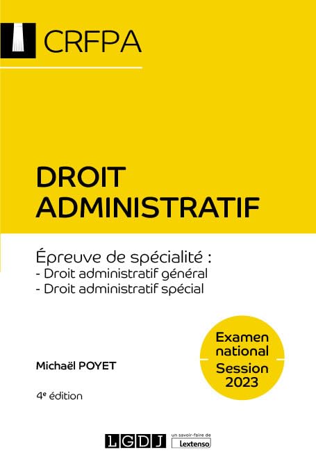 Droit administratif - CRFPA - Examen national Session 2023: Épreuve de spécialité : Droit administratif général, droit administratif spécial