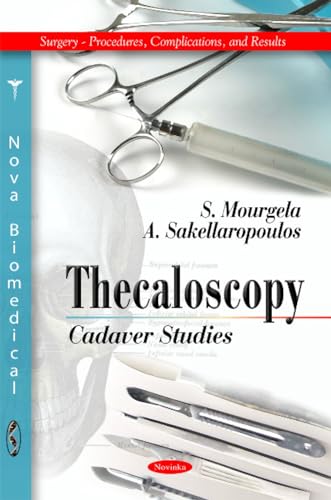 Thecaloscopy: Cadaver Studies (Surgery- Procedures, Complications, and Results)