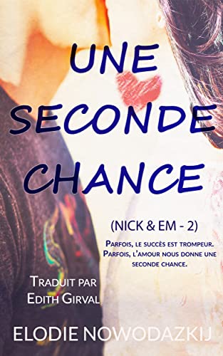 Une Seconde Chance (Nick & Em t. 2) (French Edition)