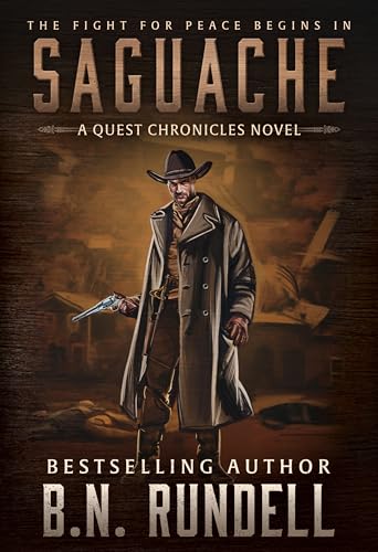 Saguache: A Classic Western Adventure Series (The Quest Chronicles Book 6)