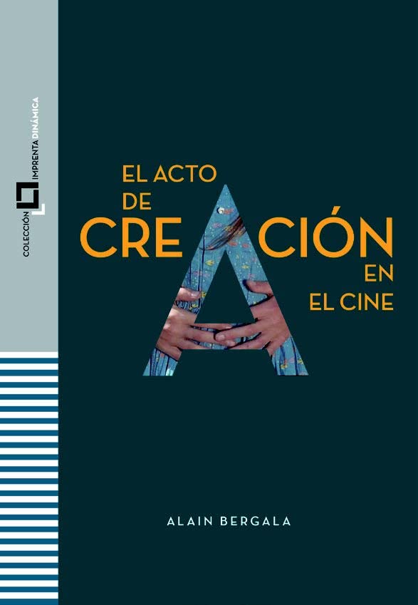 El acto de creación en el cine (IMPRENTA DINAMICA)
