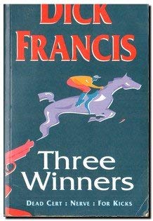 Three Winners (Omnibus);Containing: Nerve;Dead Cert;For Kicks: "Dead Cert", "Nerve", "For Kicks"
