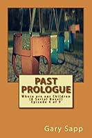 Past Prologue: Where are our Children (A Serial Novel) Episode 4 of 9 1505347521 Book Cover