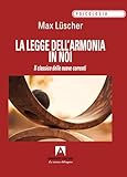  La legge dell\'armonia in noi. Il classico delle nuove correnti