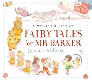 Hardcover Fairy Tales for Mr. Barker: A Peek-Through Story Book