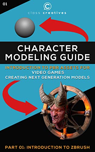 Character Modeling Guide | Introduction to PBR Assets for Video Games | Part 01: Zbrush for Beginners (English Edition)