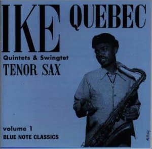THE IKE QUEBEC QUINTET IKE QUEBEC QUINTETS IKE Q - Blue Harlem - CD