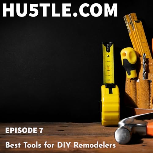 HU5TLE - Design Build - Episode 7 - Best Tools for DIY Remodelers cover art