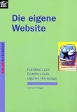 Die eigene Webseite - Handbuch zum Erstellen einer eigenen Homepage