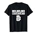 Bier Bier Bier Bett Bett Bett Sauftour Party Geschenk T-Shirt