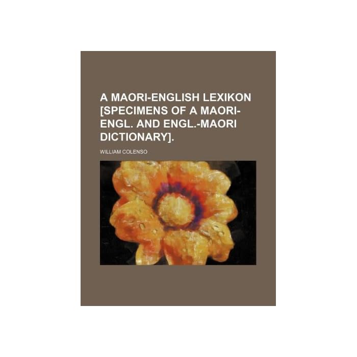 Buy A MaoriEnglish Lexikon [Specimens of a MaoriEngl. and Engl.Maori