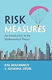 Risk Measures: An Introduction to the Mathematical Theory