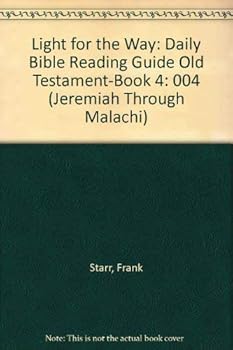 Paperback Light for the Way: Daily Bible Reading Guide Old Testament-Book 4: 004 (Jeremiah Through Malachi) Book