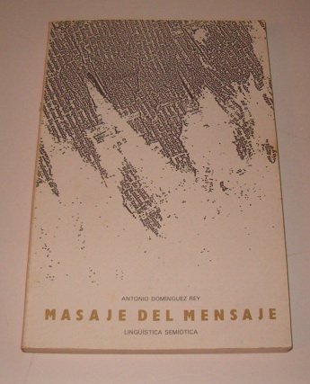 Masaje del mensaje. lingüística semiotica